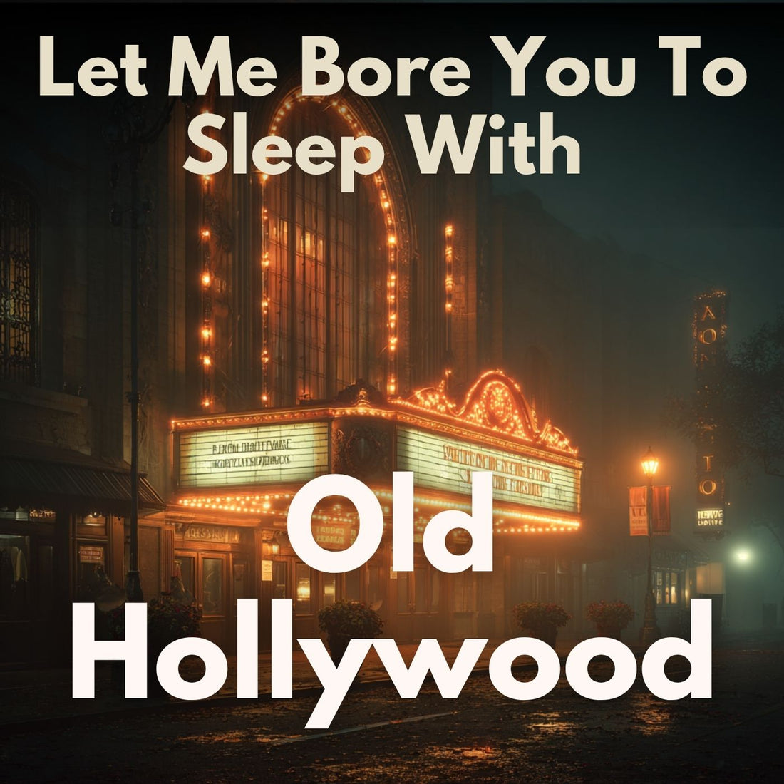 Let Me Bore You To Sleep With Old Hollywood